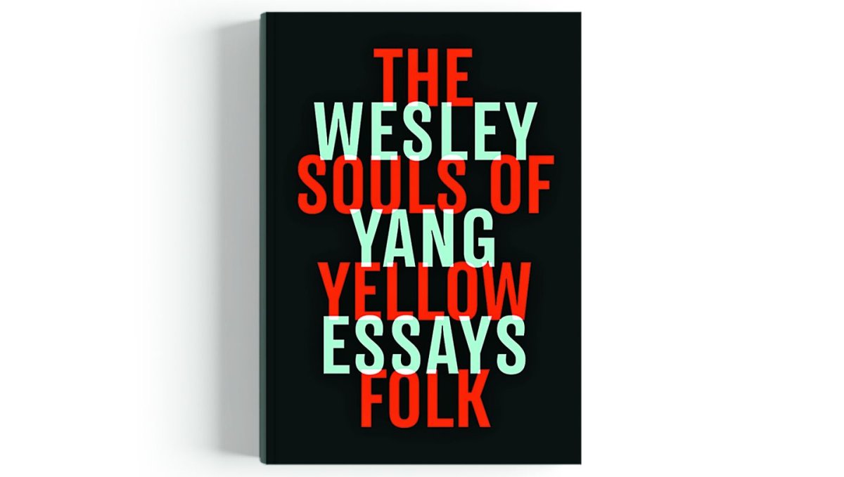 The Souls of Yellow Folk_Wesley Yang
