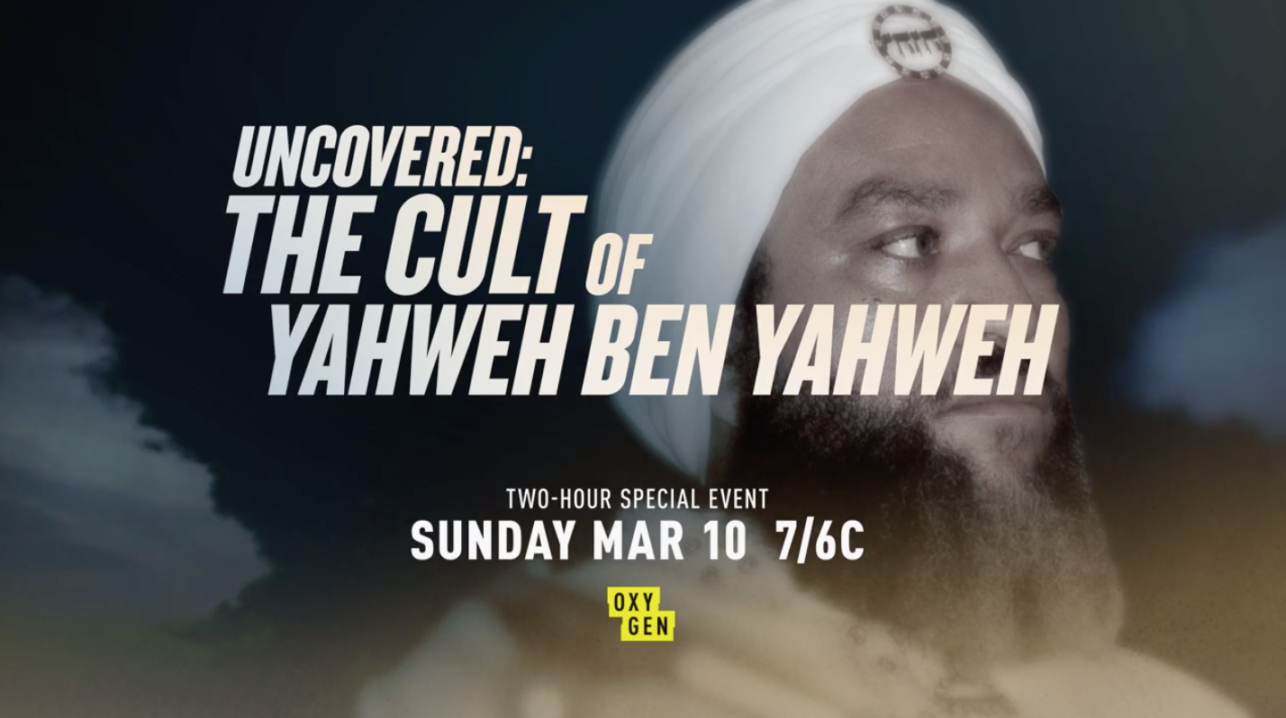 Who Was Yahweh Ben Yahweh? Cult of Yahweh Featured In New Oxygen