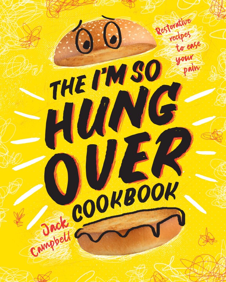 The I'm So Hungover Cookbook_COVER The I'm So Hungover Cookbook_COVER