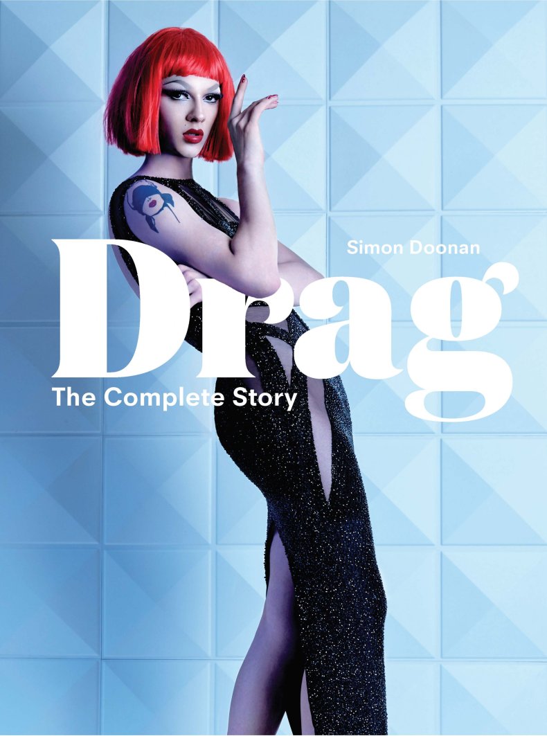 Simon Doonan’s ‘Drag: The Complete Story’ Is the Essential Companion to ‘RuPaul’s Drag Race’ Simon Doonan’s ‘Drag: The Complete Story’ Is the Essential Companion to ‘RuPaul’s Drag Race’