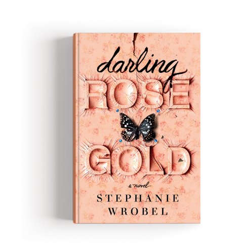 CUL_Books_Fiction_Darling Rose Gold By Stephanie Wrobel