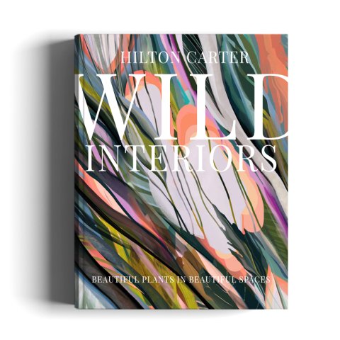 Books_Wild Interiors- Beautiful Plants in Beautiful Spaces 