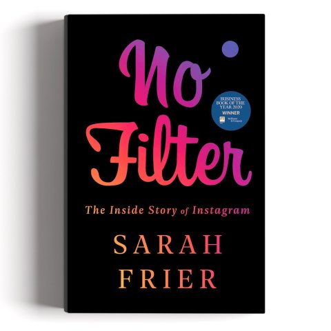Books_No Filter, The Inside Story of Instagram 