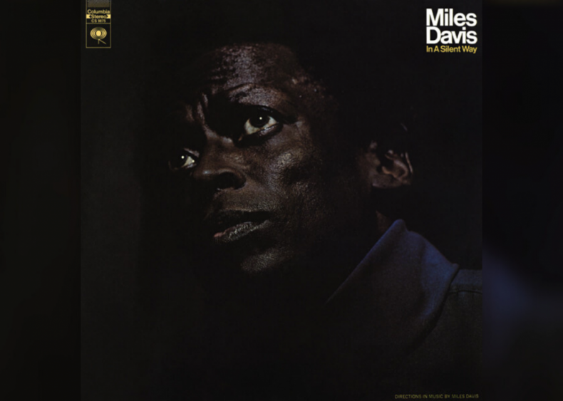 #28. 'In A Silent Way' by Miles Davis