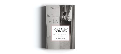 CUL_Book_NonFiction_Lady Bird Johnson- Hiding in Plain Sight