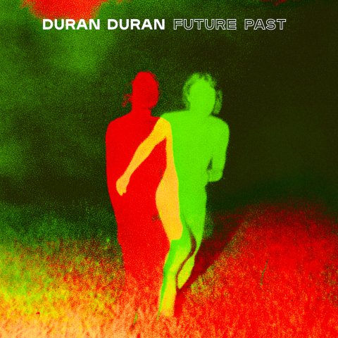 Cover art of Duran Duran's Future Past