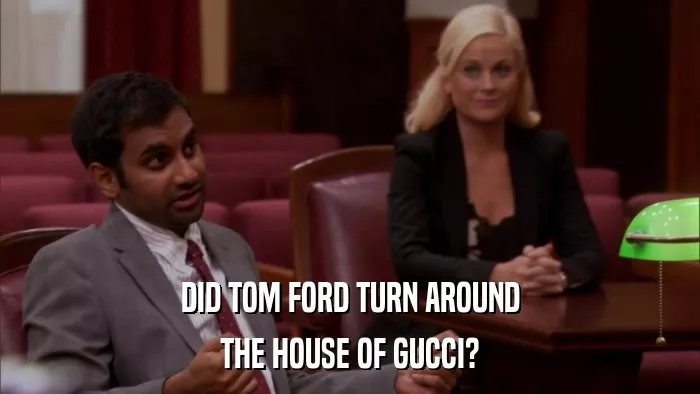 How Tom Ford Transformed The House Of Gucci