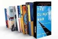 The Climate War: True Believers, Power Brokers, and the Fight to Save ...