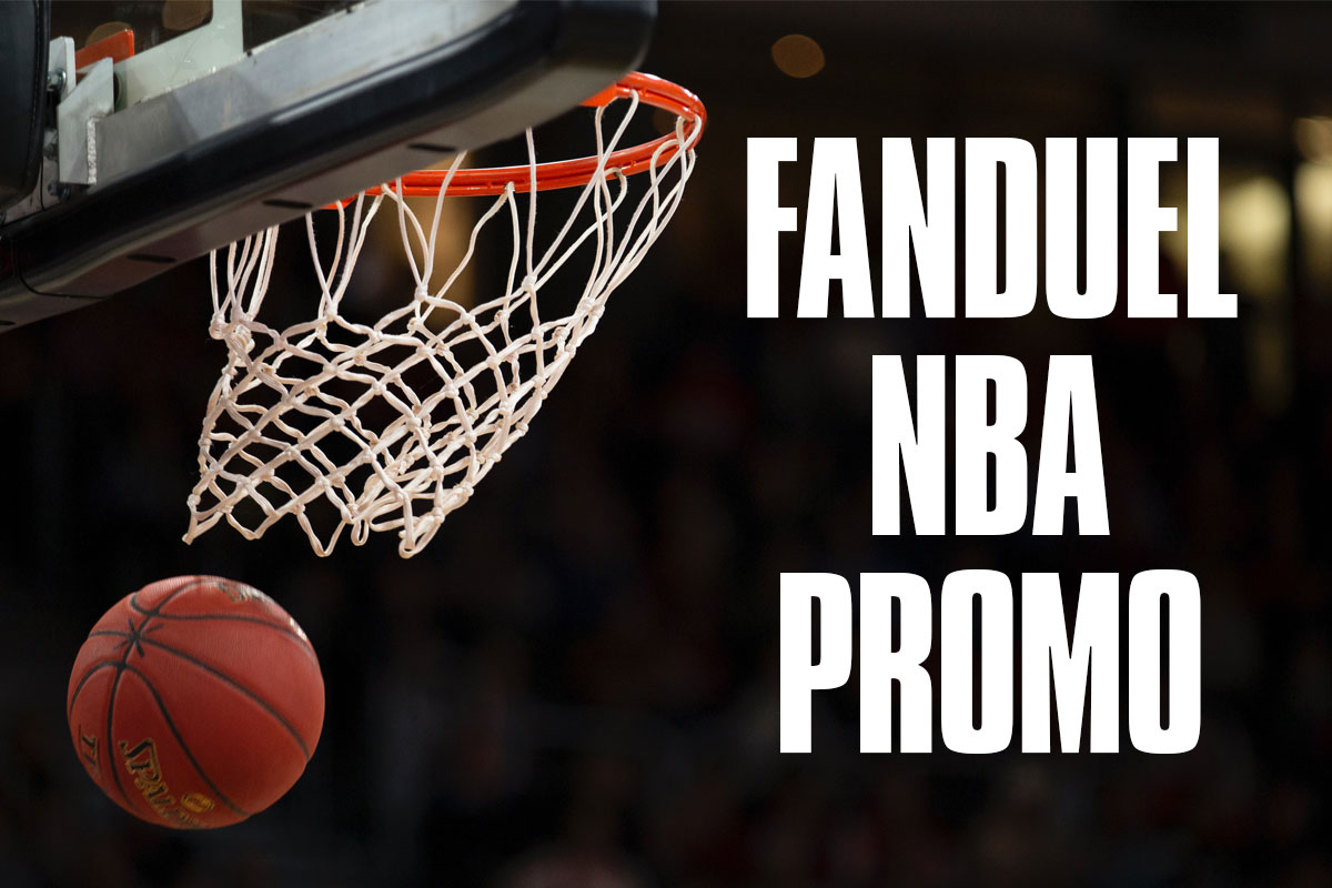 FanDuel Promo Code Unlocks 2 500 No Sweat Bet For NBA