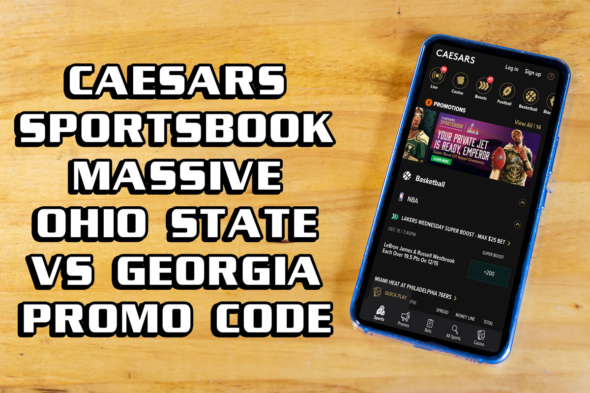 Caesars Sportsbook Promo: Ohio State-Georgia Draws Massive Offer With Code