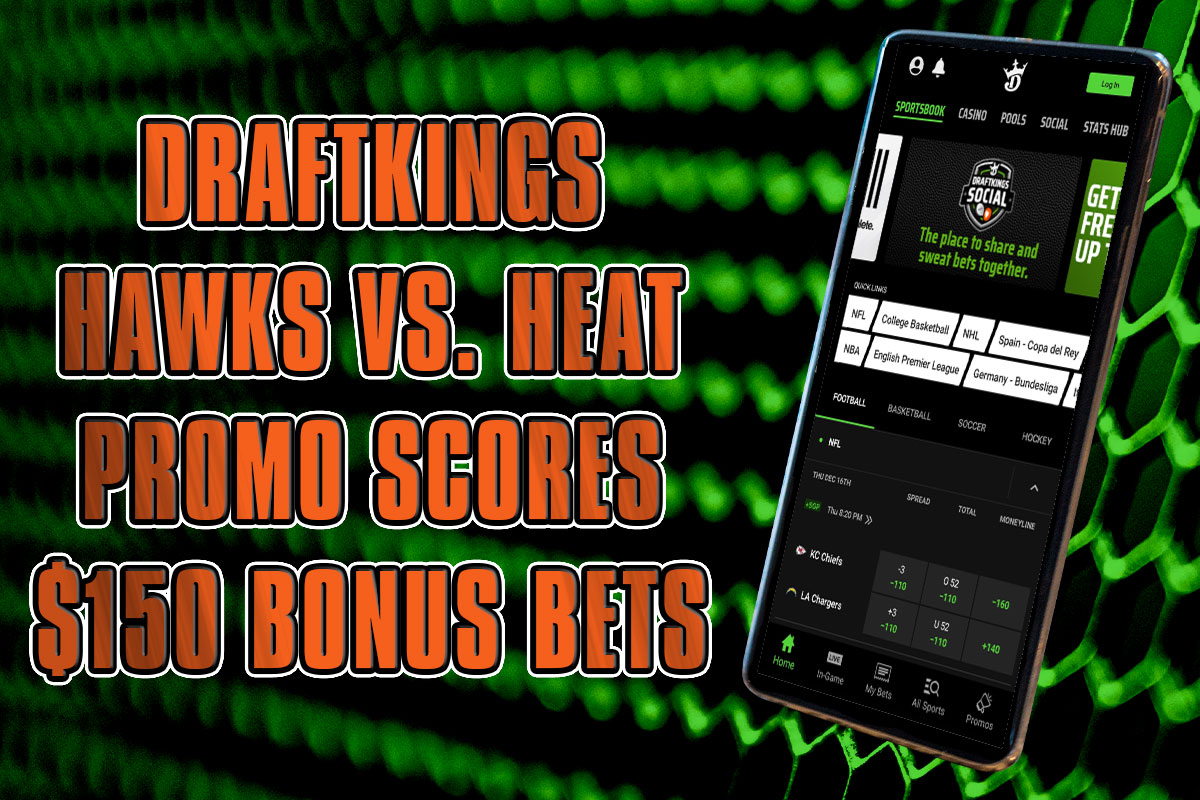DraftKings Promo for Hawks vs. Heat Scores $150 Bonus Bets
