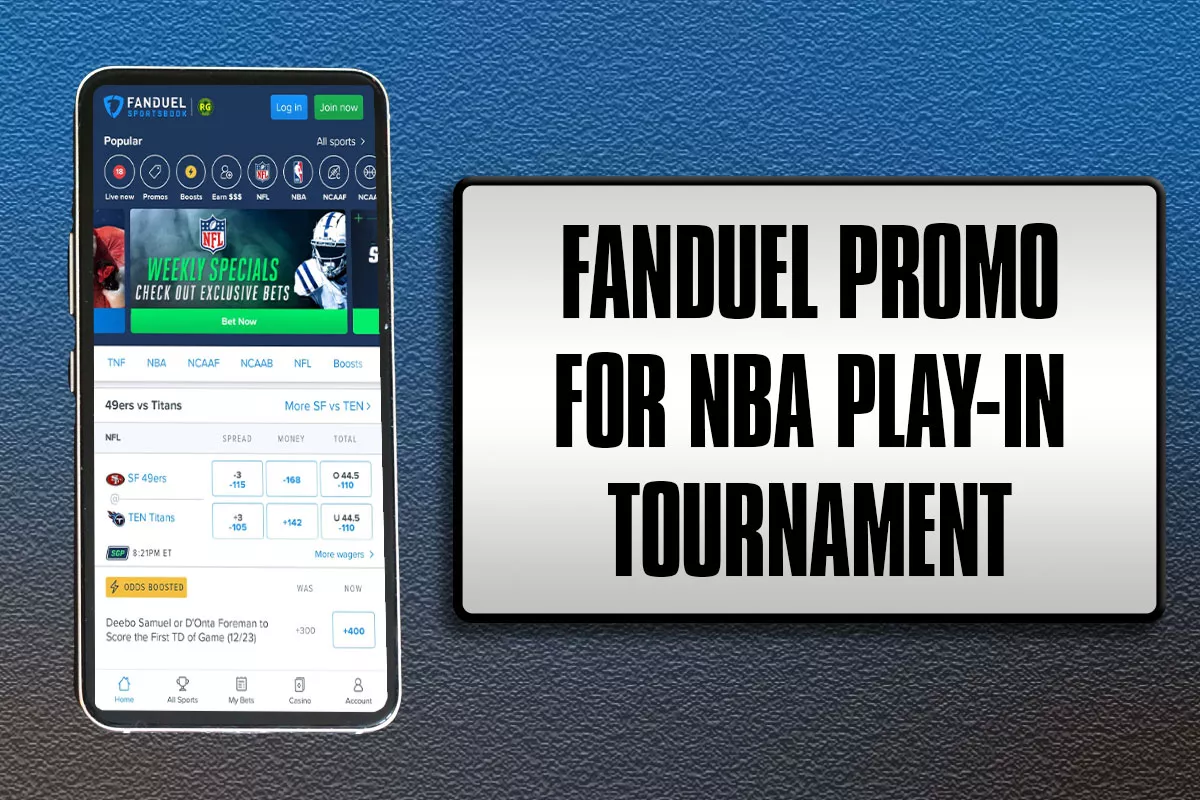 FanDuel Promo for NBA Play-In Tournament Scores Instant Bonus - Vimarsana News