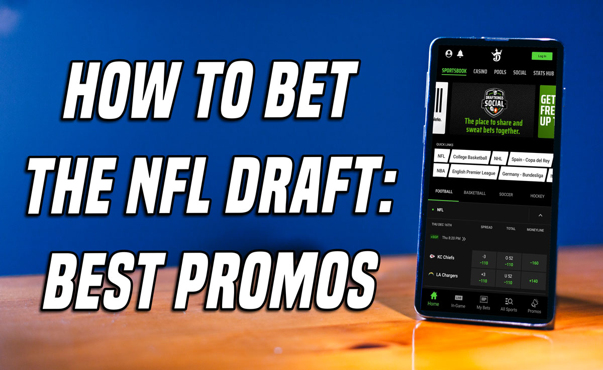 How to Bet the NFL Draft: Best Sportsbook Promos, Signup Bonuses