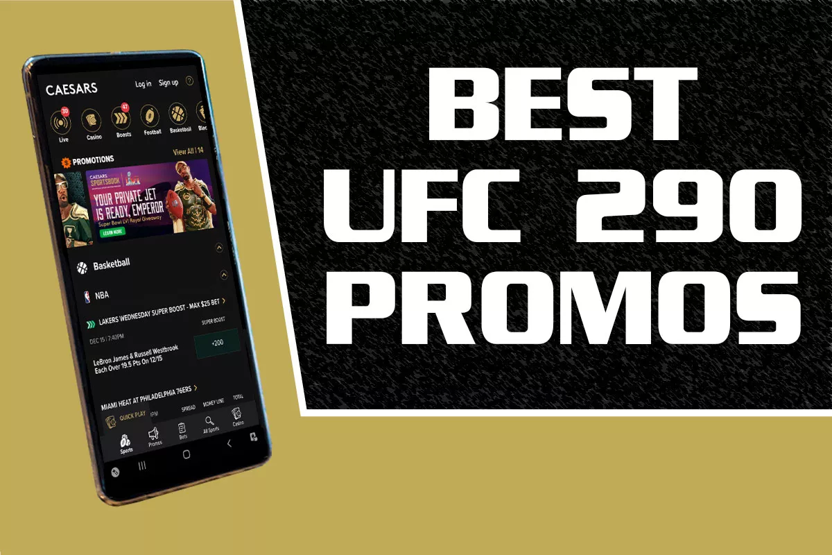 Best UFC 290 Promos Offer Guaranteed Bonuses and More - Vimarsana News