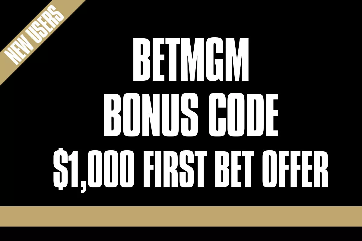 This BetMGM Promo Is Giving New Sign-ups A $1,000 First Bet Bonus 