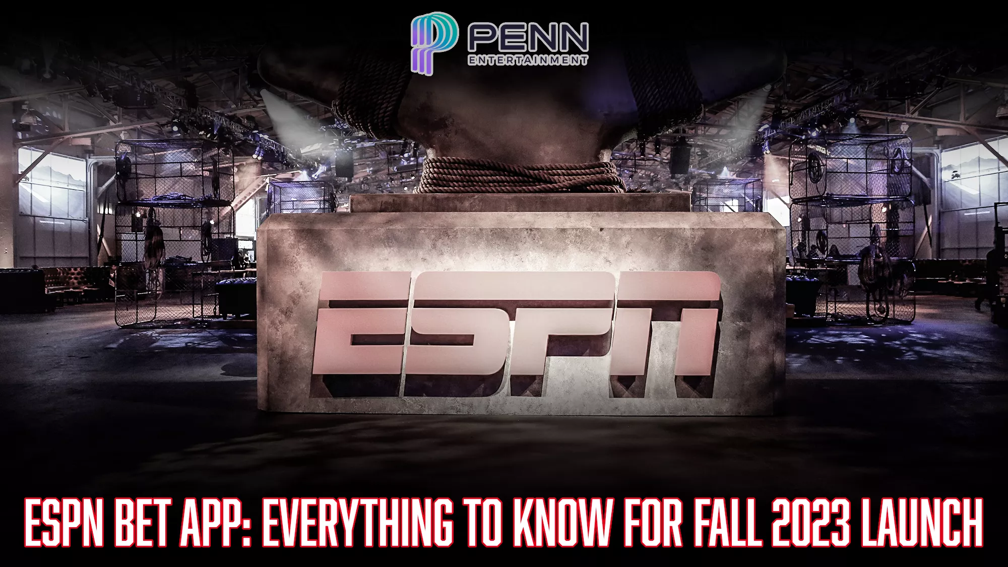 ESPN Bet App: Everything to Know Before Launch This Fall - Vimarsana News