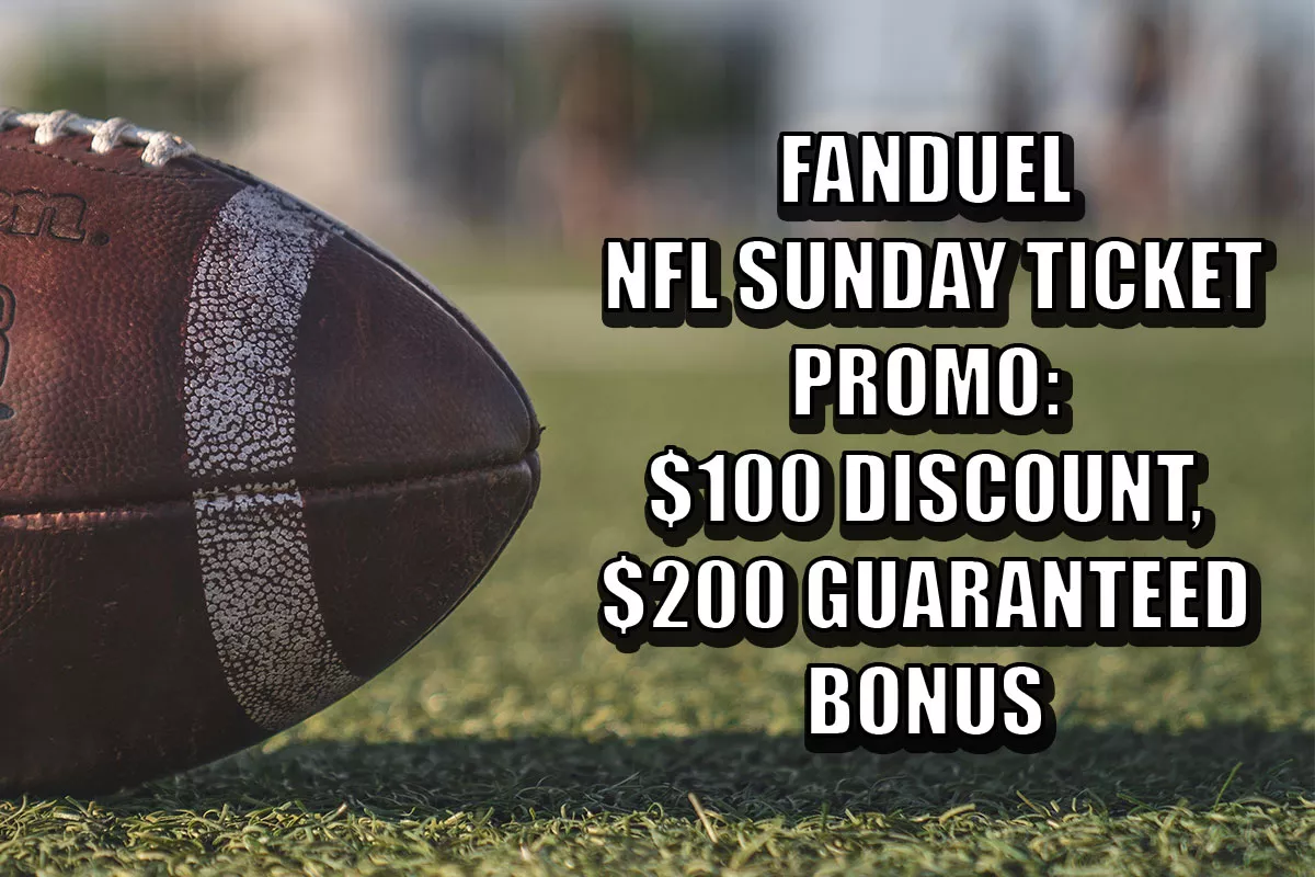 FanDuel NFL Sunday Ticket Promo Offers $100 Discount, $200