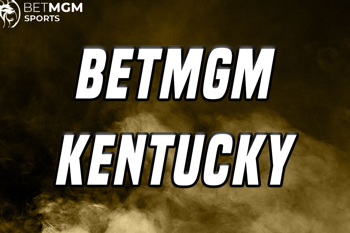 BetMGM Kentucky Bonus Code For $100 In Bonus Bets