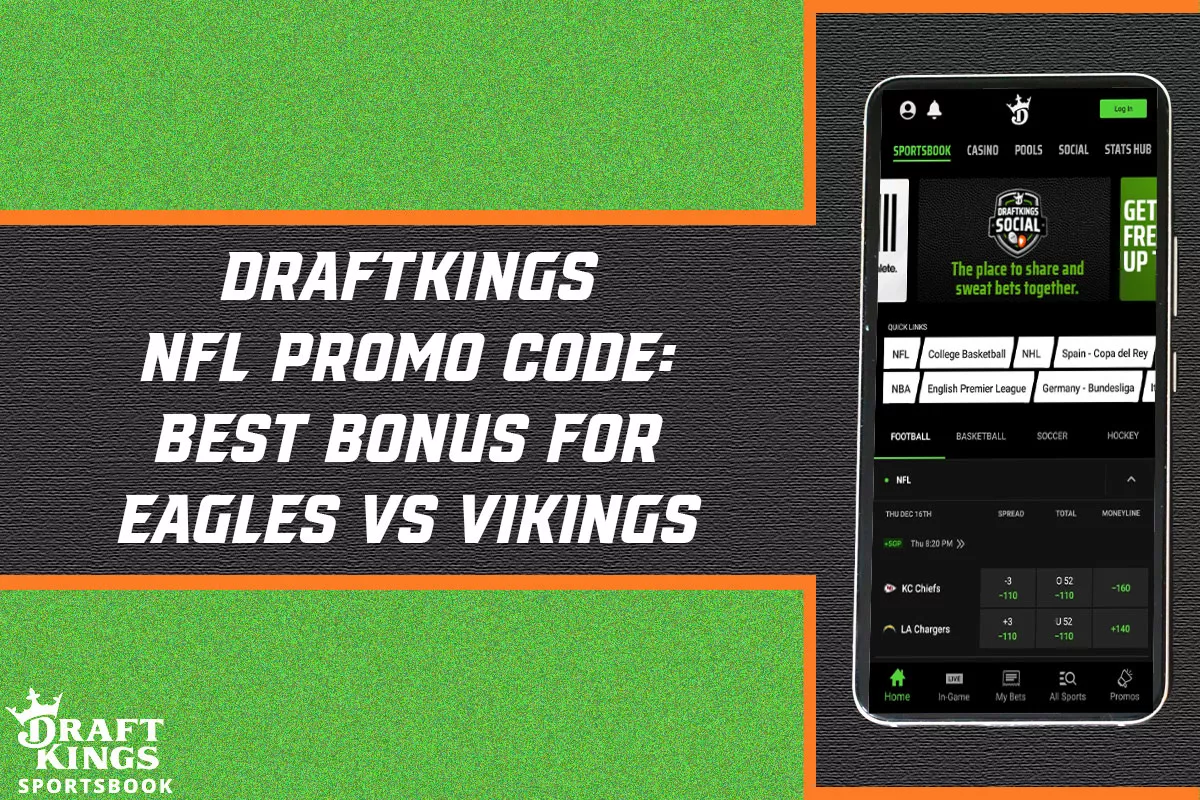 DraftKings NFL Promo Code: Claim Best Bonus For Eagles-Vikings TNF - Vimarsana News