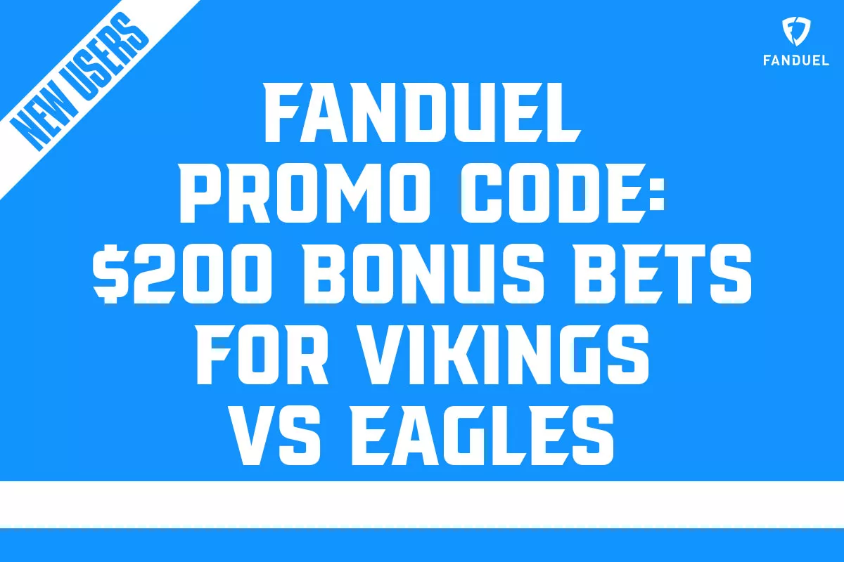 FanDuel promo code: Bet $5, get guaranteed $200 on Vikings vs. Eagles  Thursday Night Football 