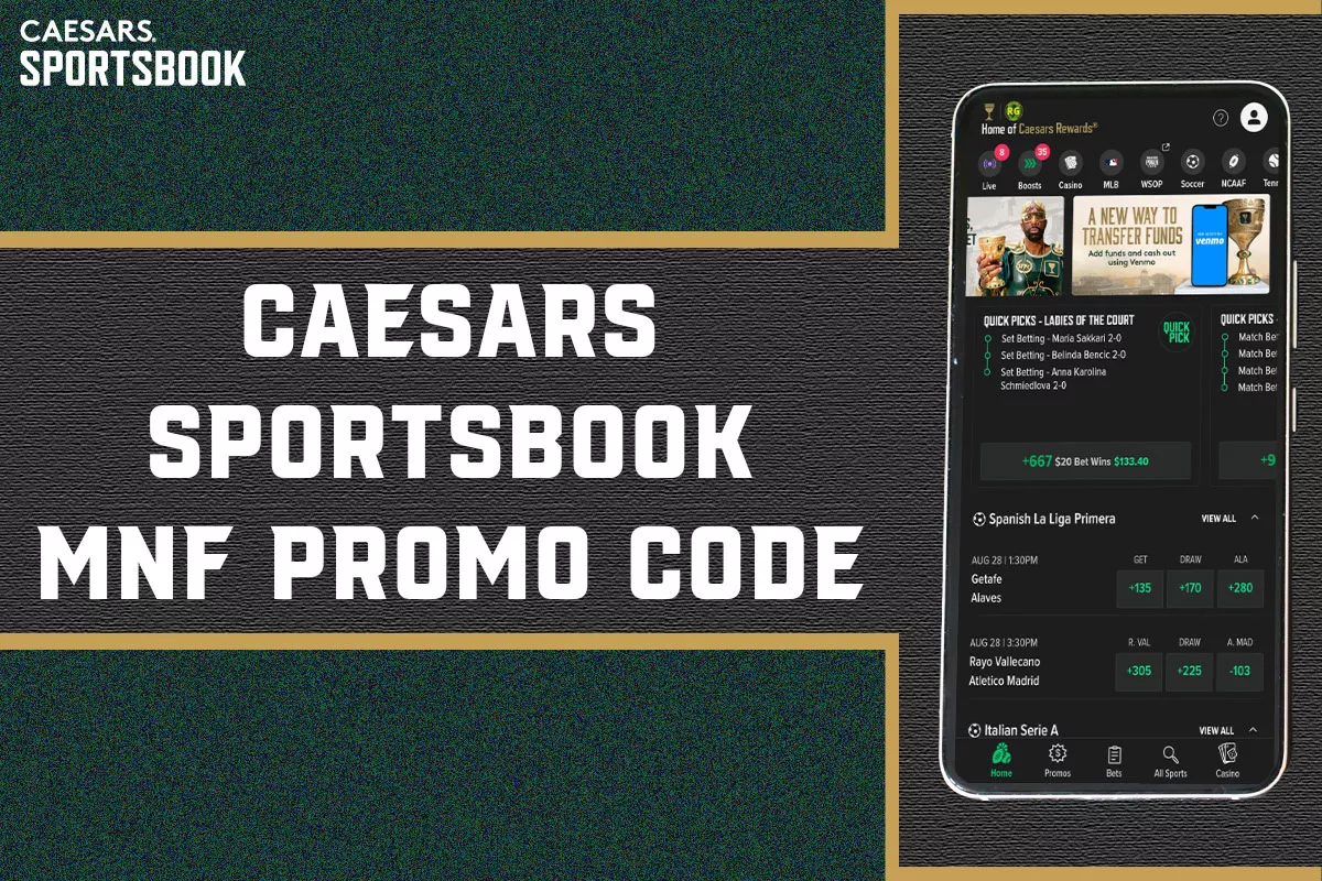 Caesars Promo Code & Bonus Offer: Use ACTIONRF to Bet MNF $5,000