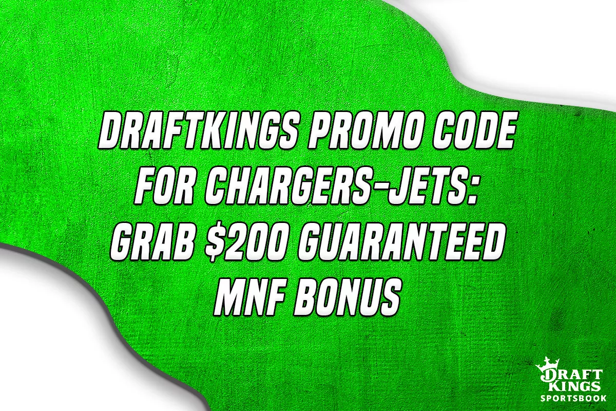 DraftKings Promo Code for Chargers-Jets: Grab $200 Guaranteed MNF Bonus - Vimarsana News