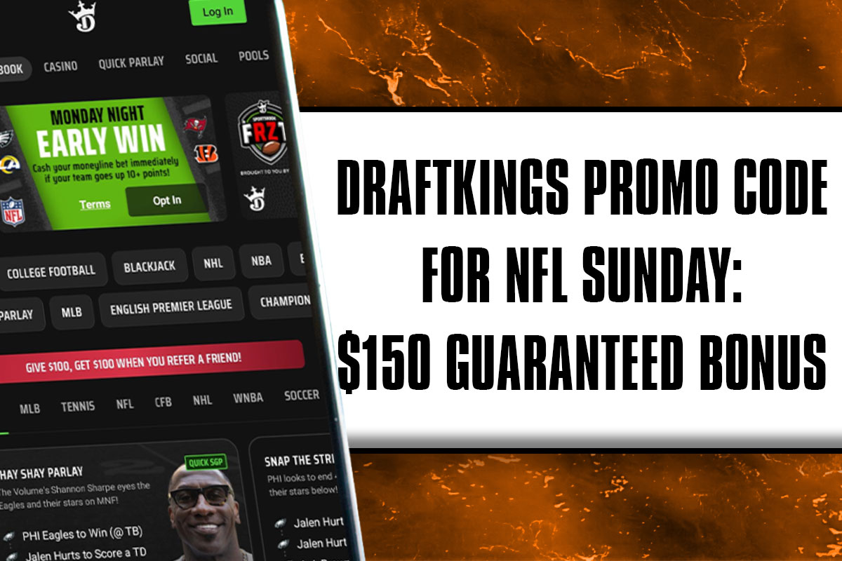 DraftKings Promo Code for NFL Sunday: Snag $150 Guaranteed Bonus Sunday DraftKings Promo Code for NFL Sunday: Snag $150 Guaranteed Bonus Sunday