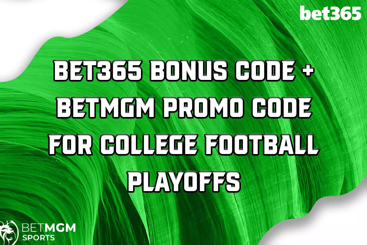 Bet365 Bonus Code + BetMGM Promo Code for CFP: Score $2,500 Bonus Today - Vimarsana News