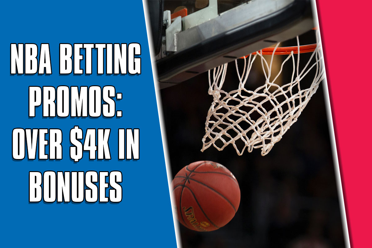 NBA Betting Promos: Activate $4K+ Bonuses From ESPN BET, Caesars, More