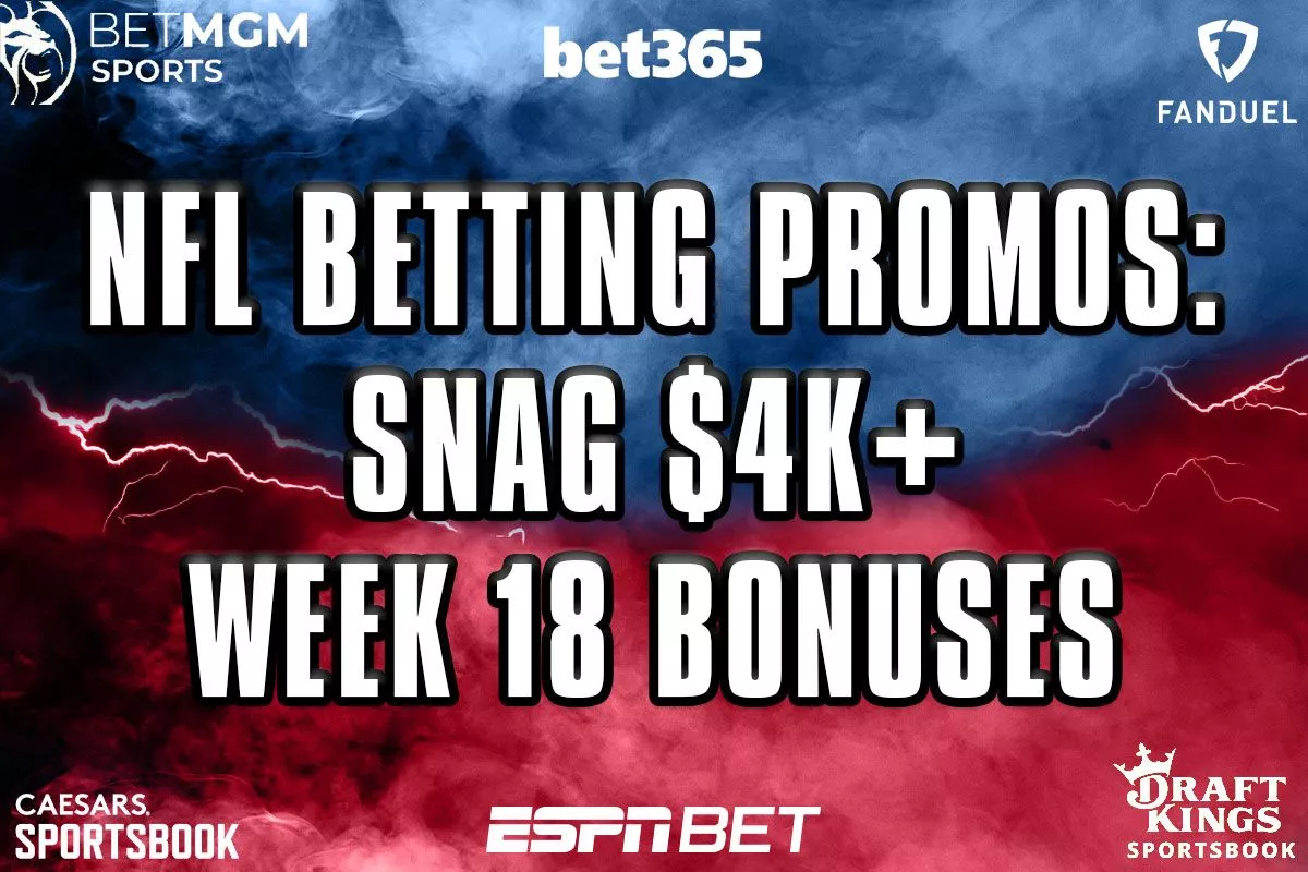 NFL Betting Promos: Snag $4K+ Week 18 Bonuses From ESPN BET, Caesars, More - Vimarsana News