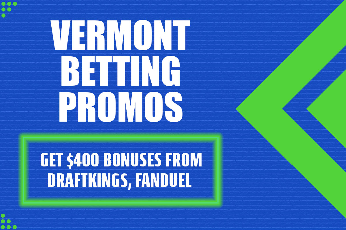 Vermont Betting Promos: Get $400 Bonuses From DraftKings, FanDuel