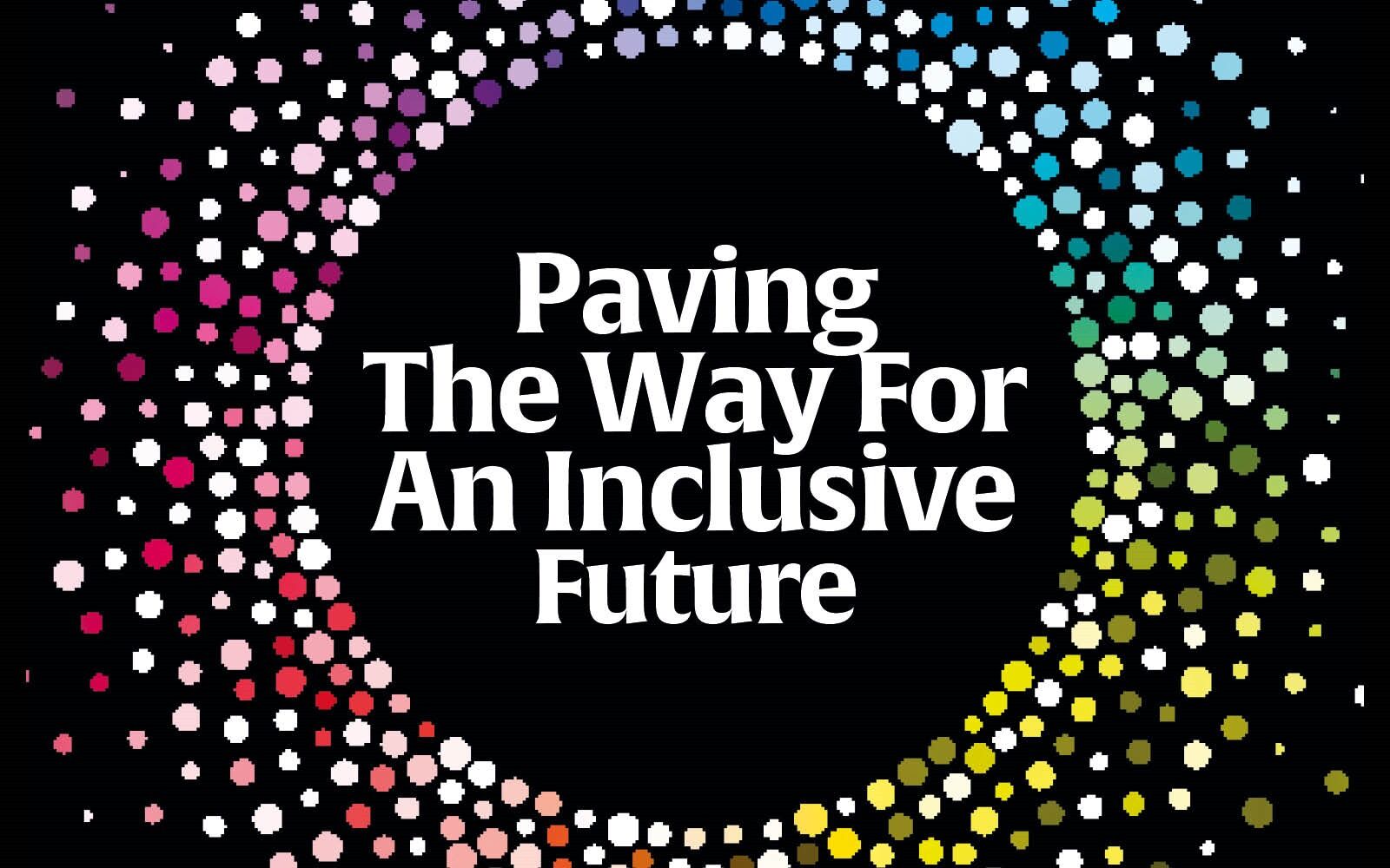 Paving The Way For An Inclusive Future