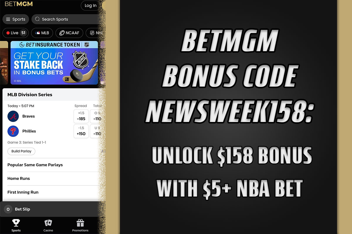 BetMGM Bonus Code NEWSWEEK158: Unlock $158 Bonus With $5+ NBA Bet ...