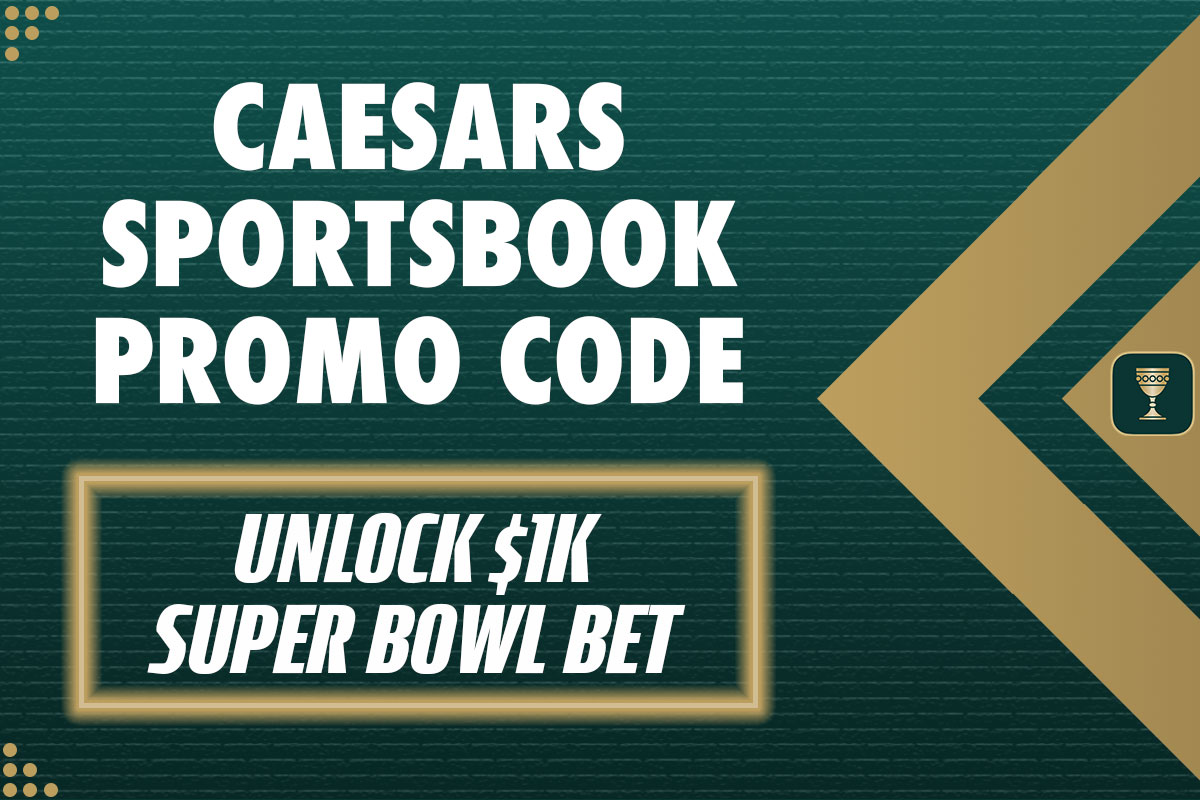 Caesars Sportsbook Promo Code Unlocks 1K Super Bowl Bet on Sunday