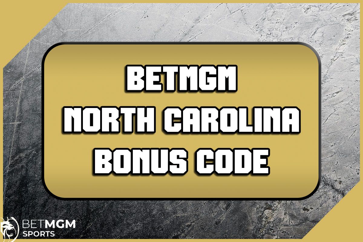 BetMGM NC Bonus Code NEWSNC: Sign Up Early to Claim $200 Guaranteed Bonus BetMGM NC Bonus Code NEWSNC: Sign Up Early to Claim $200 Guaranteed Bonus