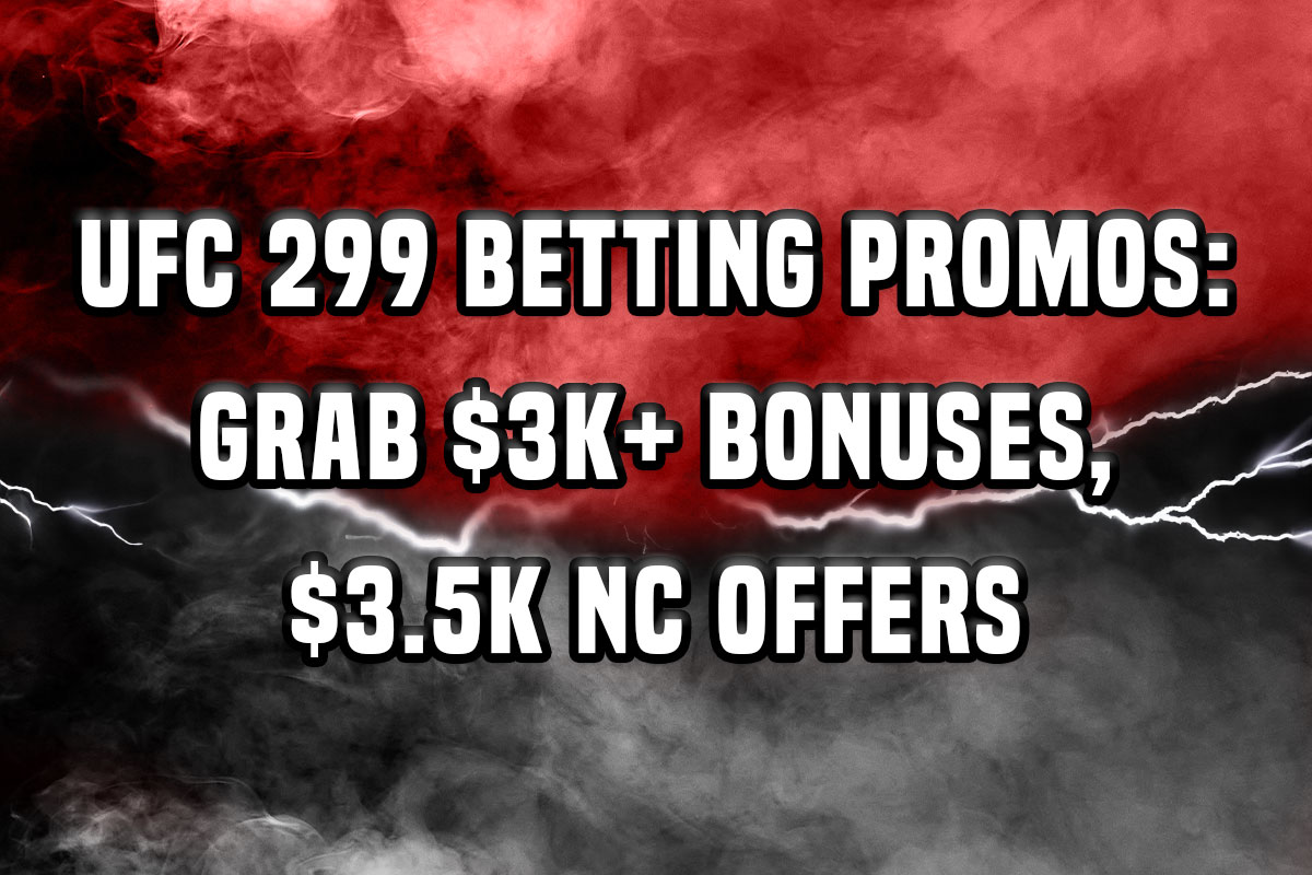 UFC 299 Betting Promos: Grab $3K+ Bonuses, $3.5K NC Offers UFC 299 Betting Promos: Grab $3K+ Bonuses, $3.5K NC Offers