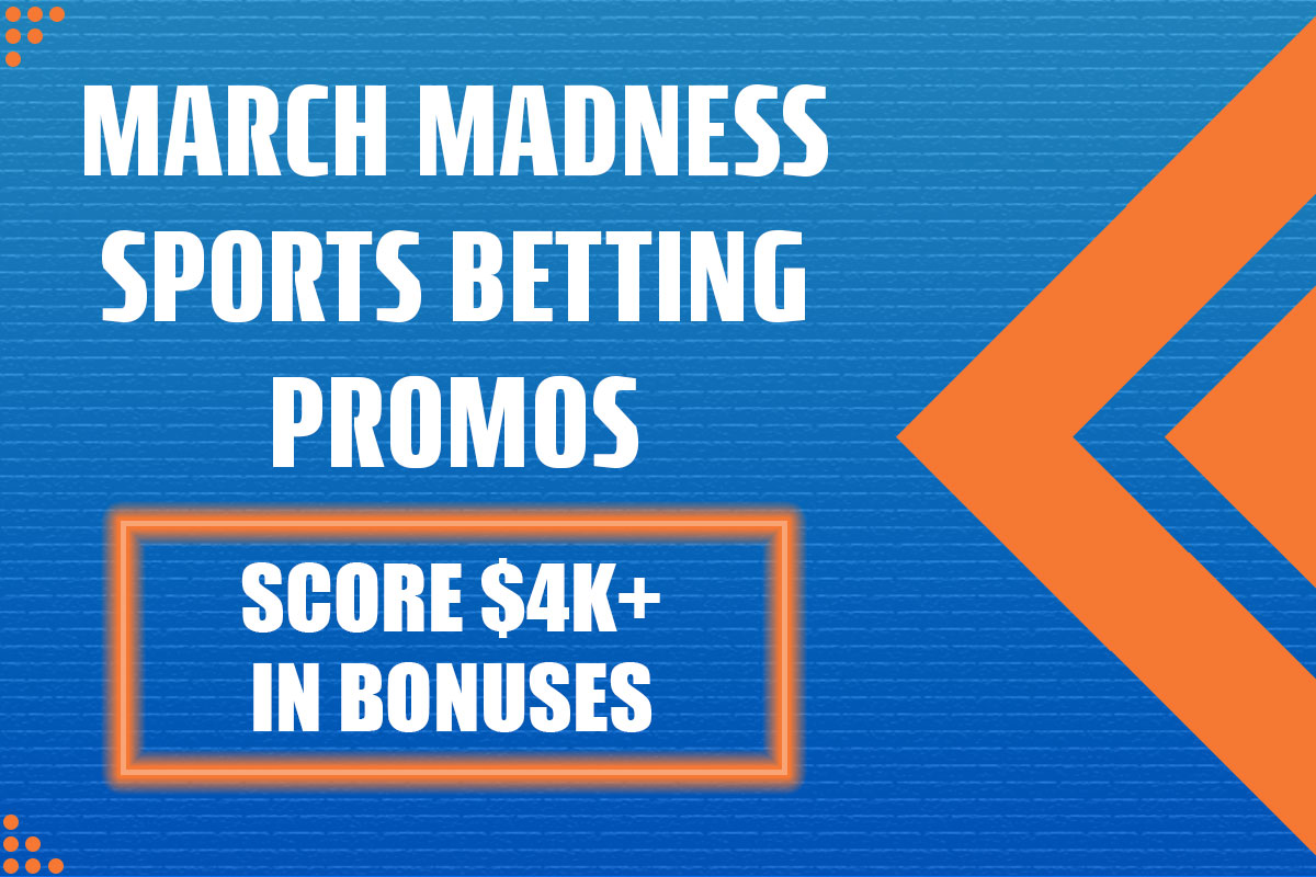 March Madness Sports Betting Promos Score 4K+ in Bonuses for NCAAB