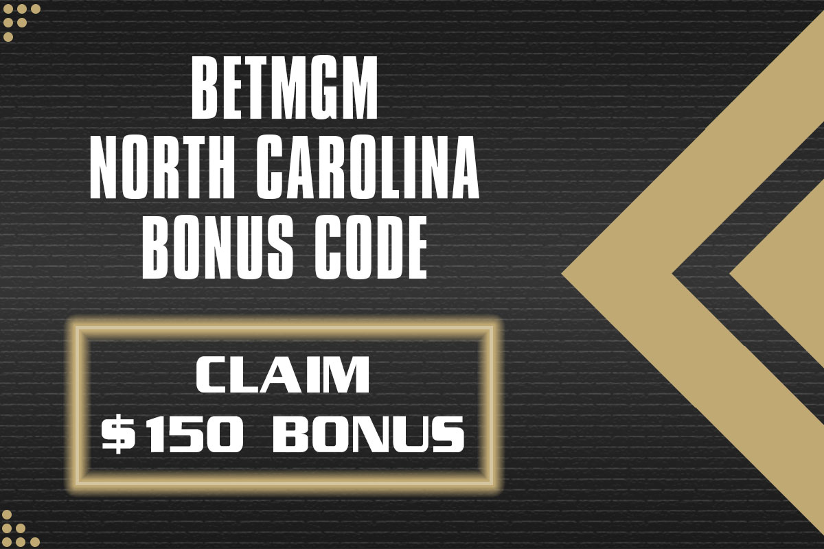 BetMGM NC Bonus Code NEWSNC Unlocks $150 March Madness Bonus