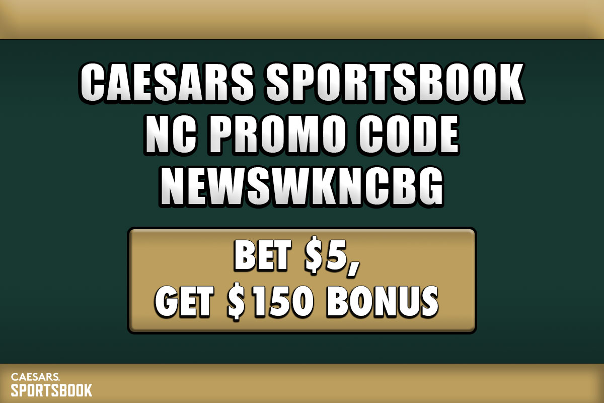 Caesars Sportsbook NC Promo Code NEWSWKNCBG: Get $150 Bonus Win or Lose