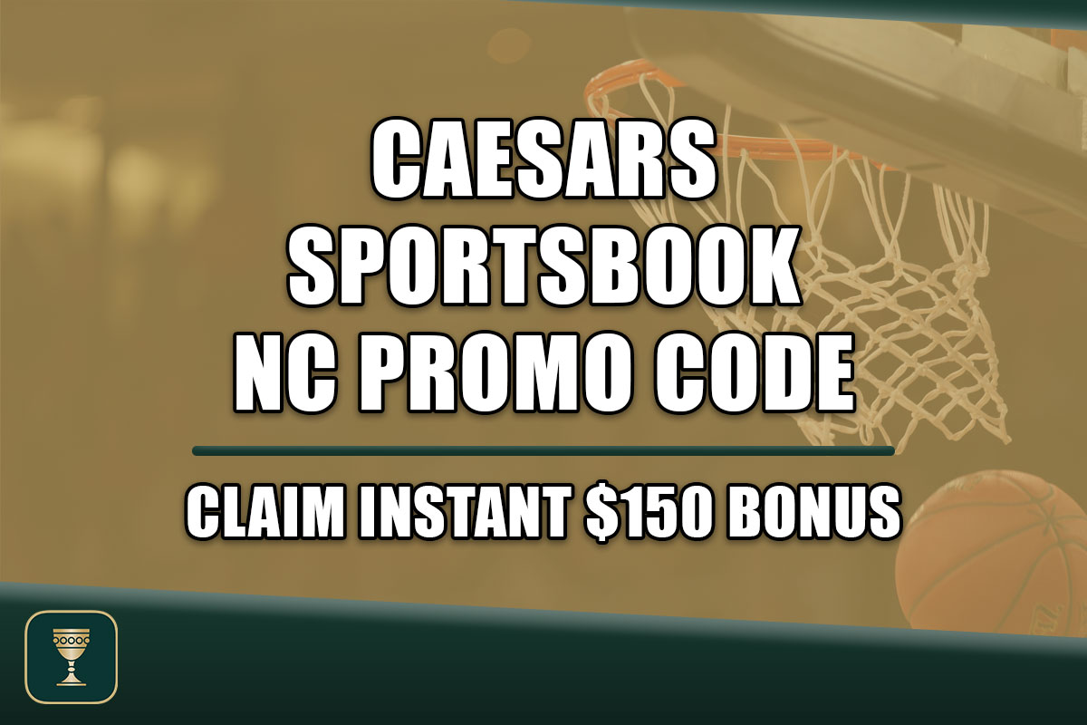 Caesars Sportsbook NC Promo Code NEWSWKNCBG: Bet $10, Get $150 NBA Bonus