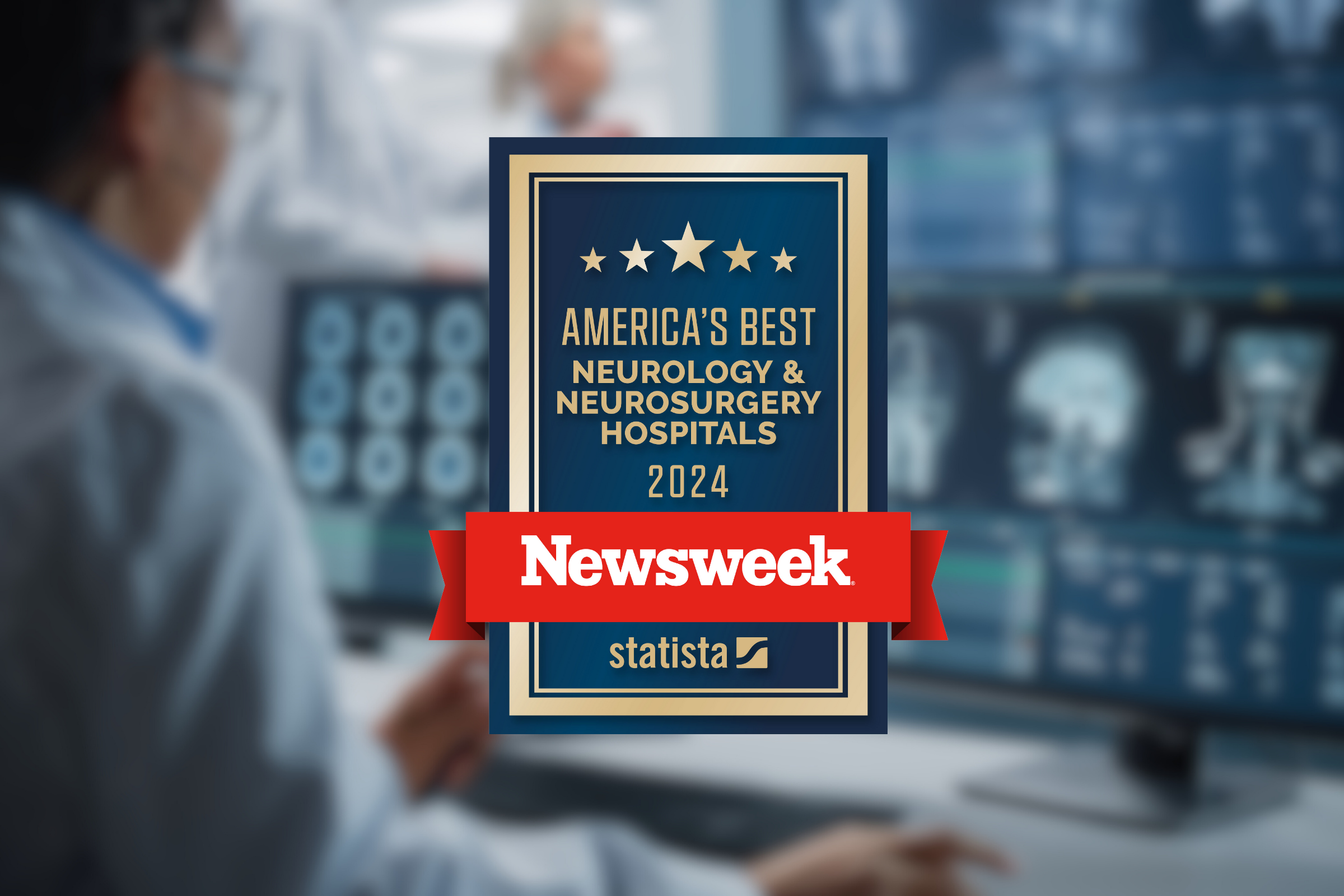 America's Best Neurology & Neurosurgery Hospitals 2024 Survey Newsweek