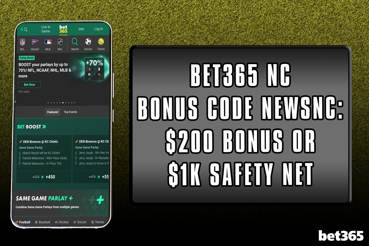 Bet365 NC Bonus Code NEWSNC: $200 Bonus or $1K Safety Net, NCAAB Boosts - Vimarsana News