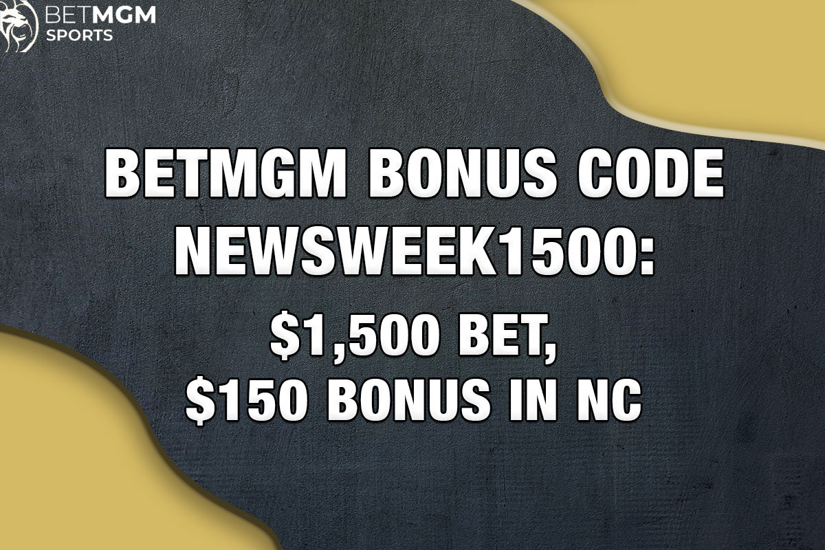 BetMGM bonus code NEWSWEEK1500: Claim ,500 Final Four bet, 0 in NC