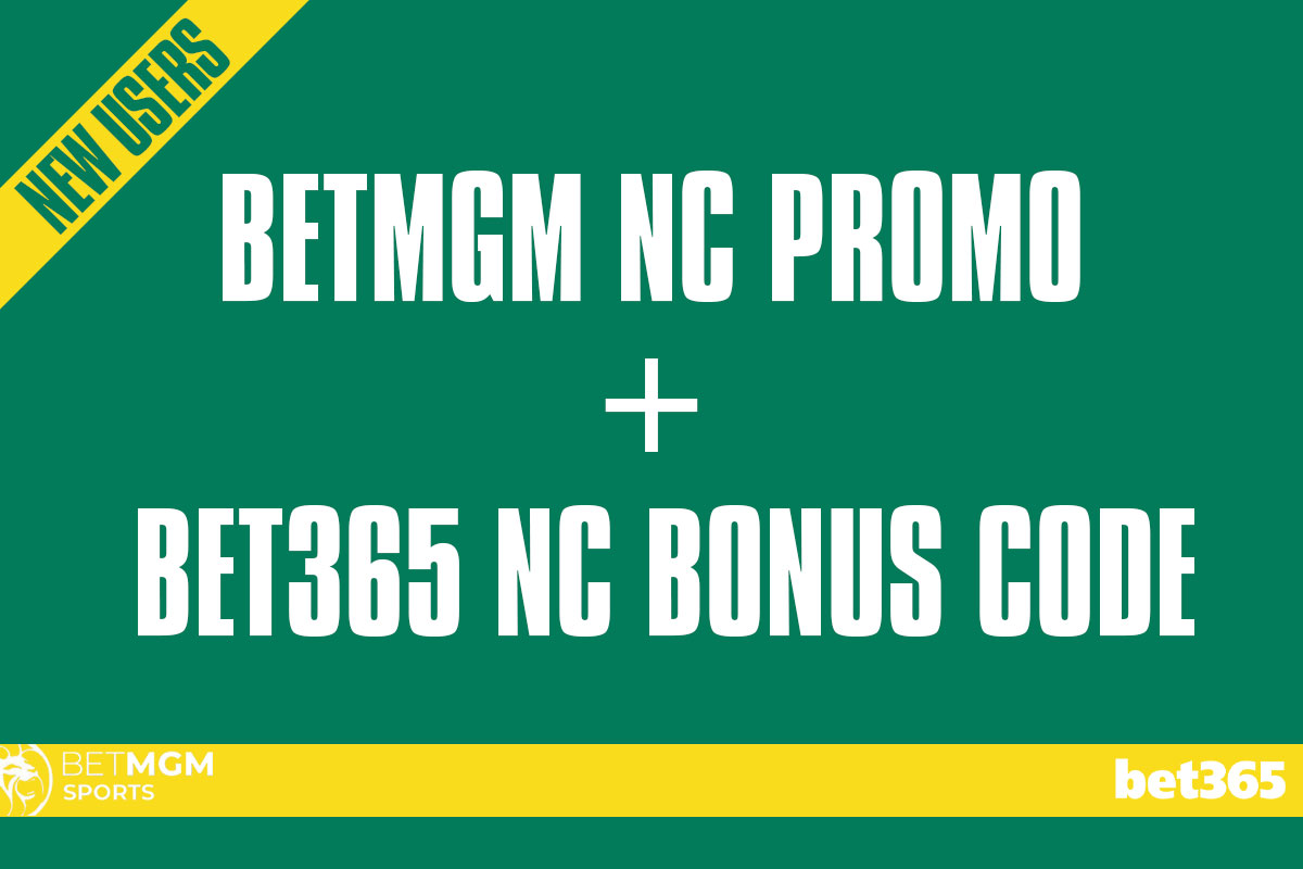 BetMGM NC promo + bet365 NC bonus code NEWSNC: Get .1k+ title game bonus