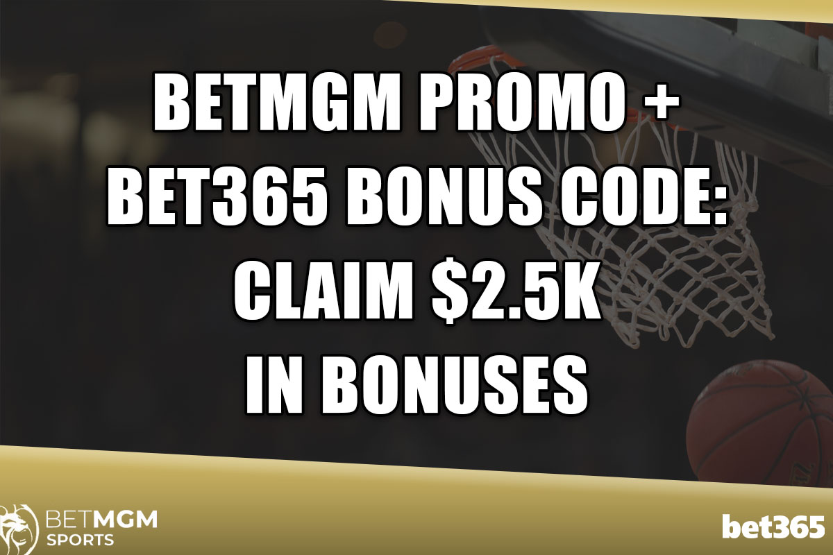 BetMGM Promo + Bet365 Bonus Code