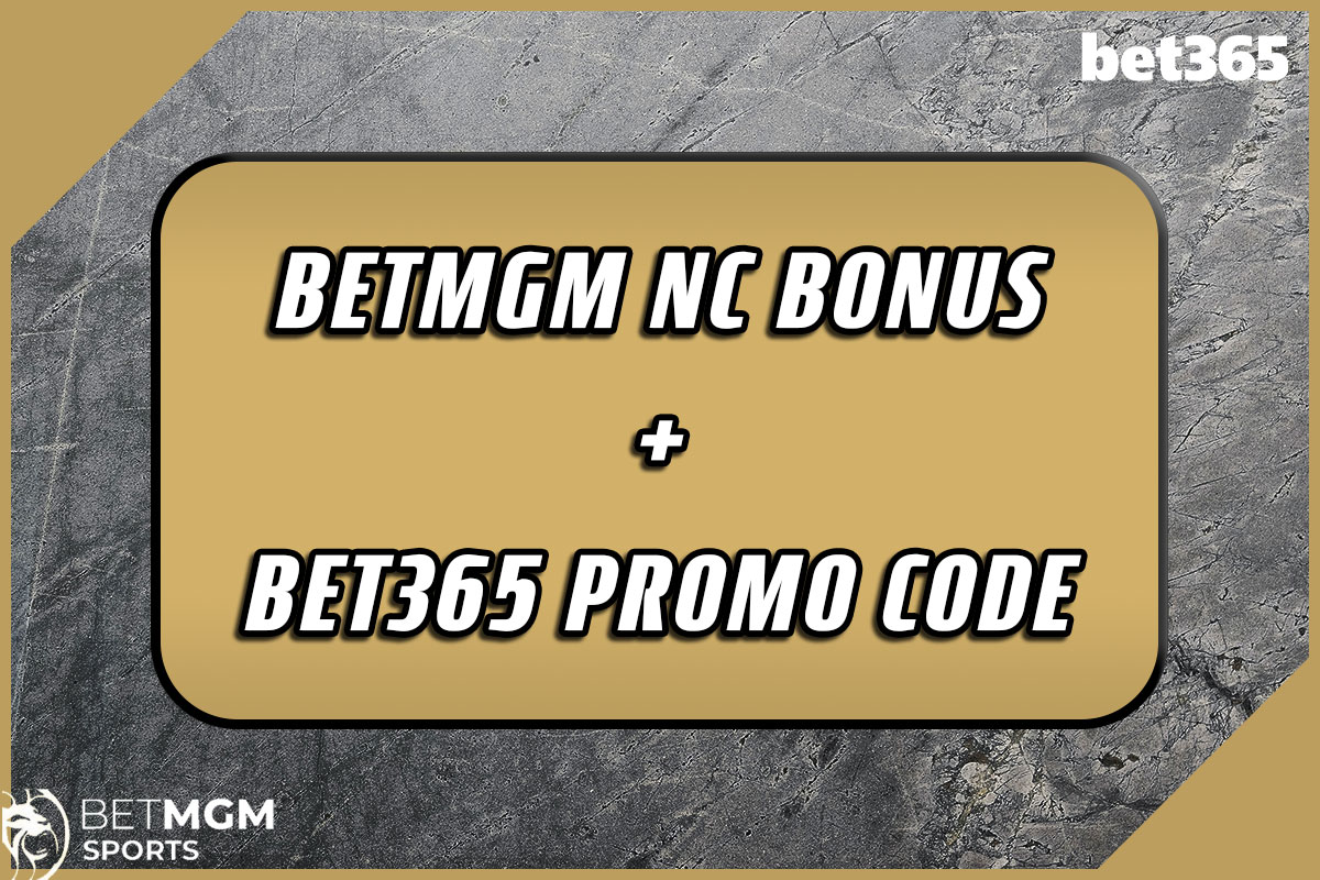 BetMGM NC bonus + Bet365 promo code: Unlock ,500 in bonuses for NBA, NHL