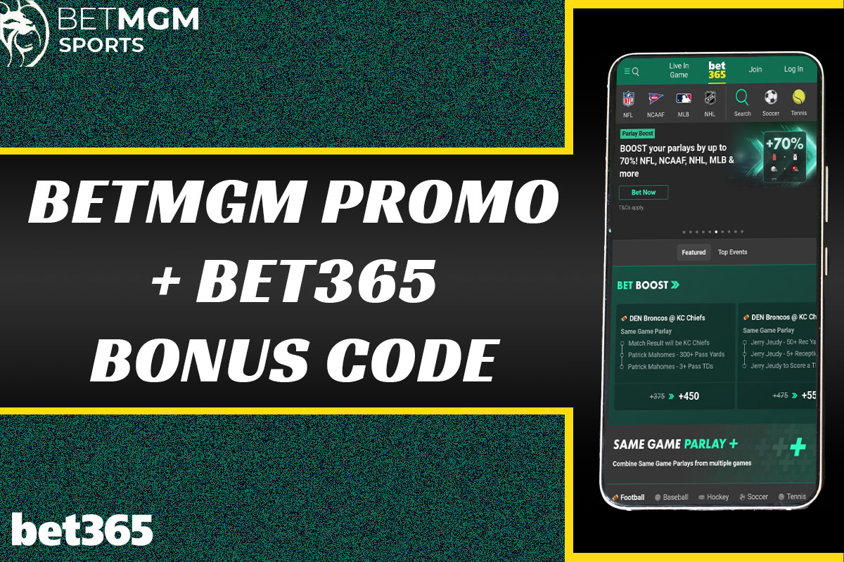 BetMGM promo + bet365 bonus code: Register for .5k NBA, NHL, MLB bonus