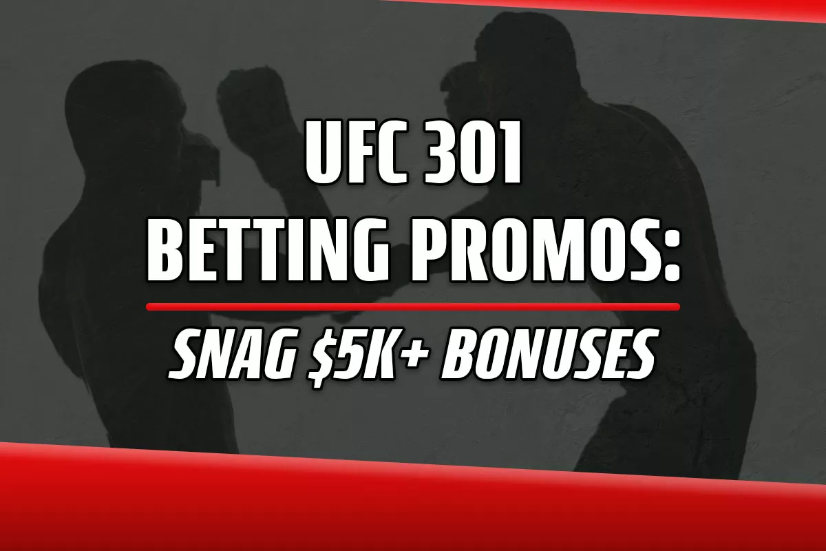 UFC 301 Betting Promos: Snag $5K+ Bonuses from DraftKings, Caesars, More - Vimarsana News