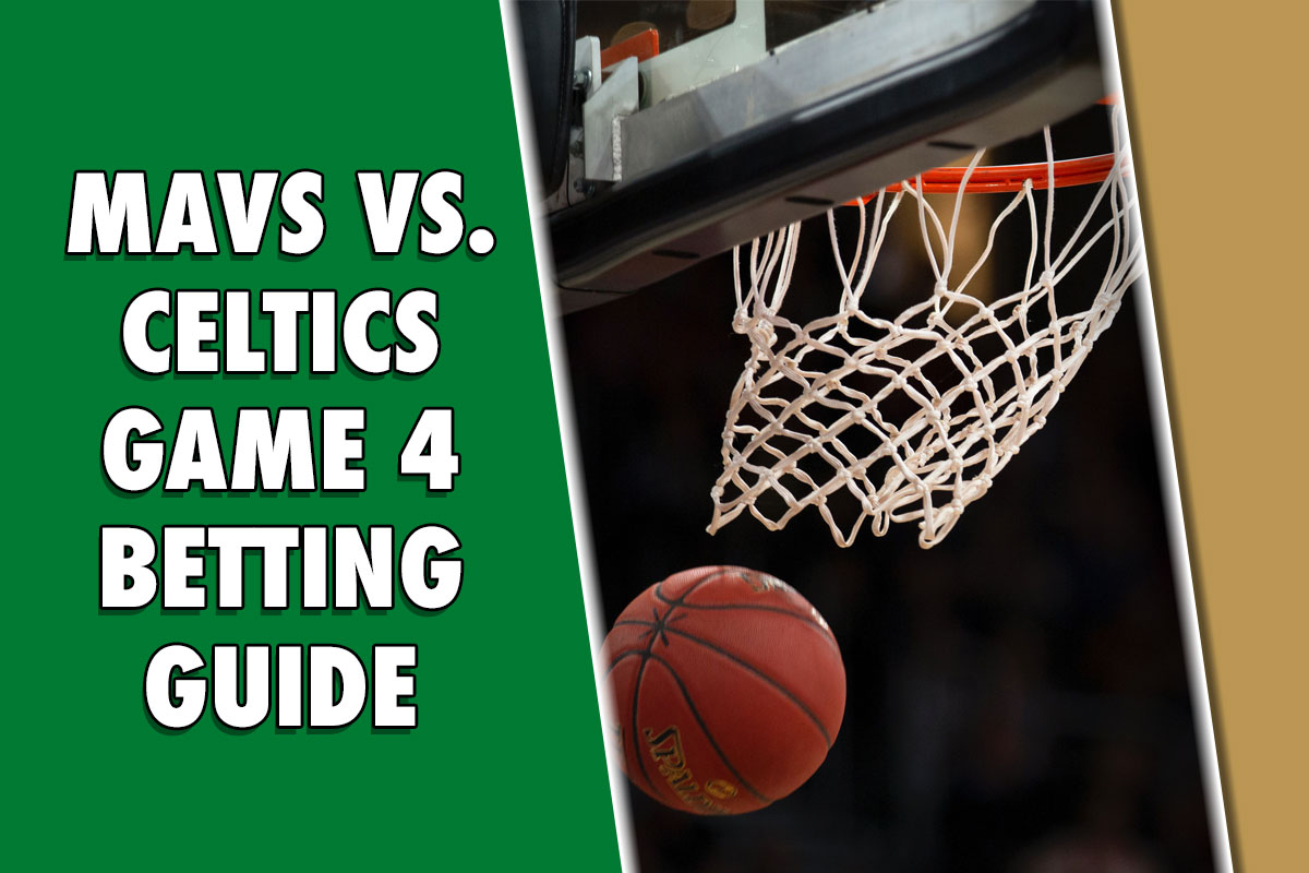 Mavericks vs. Celtics Betting Preview: NBA Finals Game 4 best bets
