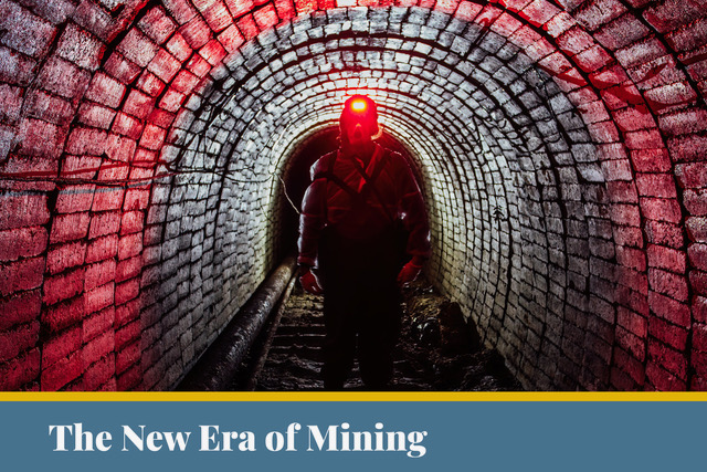The New Era of Mining
